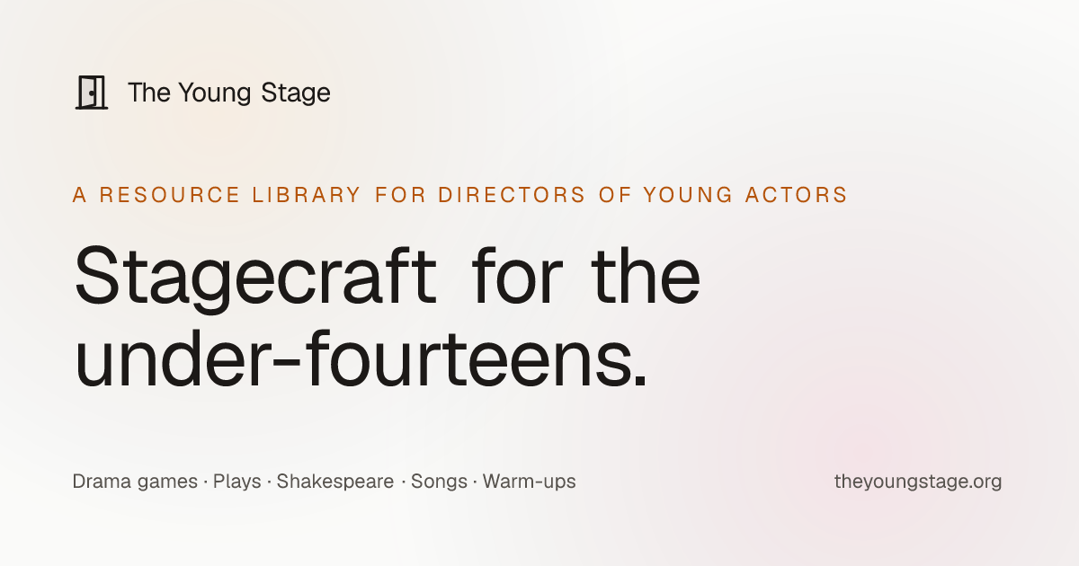 The Young Stage — Theater Resources for Directors of Young Actors